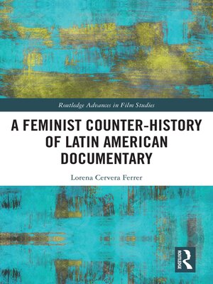 cover image of A Feminist Counter-History of Latin American Documentary